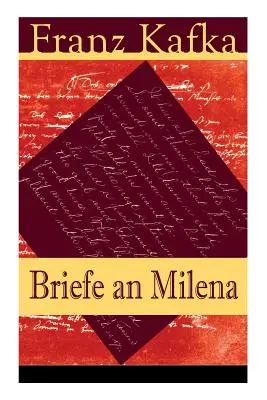 Lettres à Milena : Lettres choisies au grand amour de Kafka - Briefe an Milena: Ausgewhlte Briefe an Kafkas groe Liebe