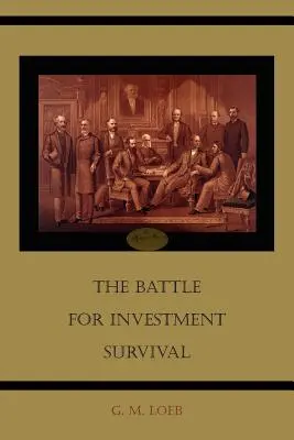La bataille pour la survie des investissements - The Battle for Investment Survival