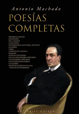 Antonio Machado : Poesas Completas - Antonio Machado: Poesas Completas