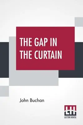 La brèche dans le rideau - The Gap In The Curtain