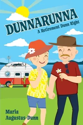 Dunnarunna : Une retraite à droite - Dunnarunna: A Retirement Dunn Right