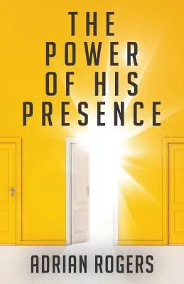 La puissance de sa présence - The Power of His Presence