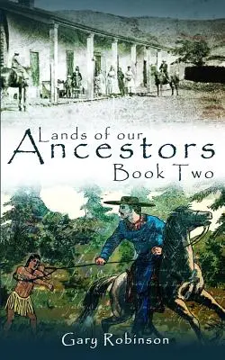 Terres de nos ancêtres - Livre 2 - Lands of our Ancestors Book Two