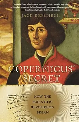 Le secret de Copernic : comment la révolution scientifique a commencé - Copernicus' Secret: How the Scientific Revolution Began