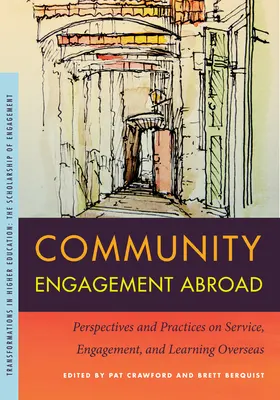 L'engagement communautaire à l'étranger : Perspectives et pratiques en matière de service, d'engagement et d'apprentissage à l'étranger - Community Engagement Abroad: Perspectives and Practices on Service, Engagement, and Learning Overseas