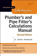 Manuel de calcul du plombier et du tuyauteur - Plumber's and Pipe Fitter's Calculations Manual