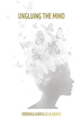 Le déverrouillage de l'esprit - Ungluing the Mind