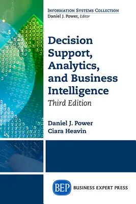 Aide à la décision, analyse et intelligence économique, troisième édition - Decision Support, Analytics, and Business Intelligence, Third Edition