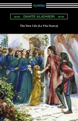 La vie nouvelle (La Vita Nuova) - The New Life (La Vita Nuova)