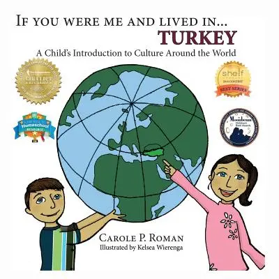 Si tu étais moi et que tu vivais en... Turquie : Une introduction aux cultures du monde pour les enfants - If You Were Me and Lived in... Turkey: A Child's Introduction to Culture Around the World