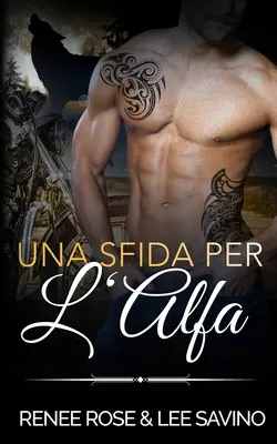 Une histoire d'amour pour l'Alpha - Una sfida per l'Alfa