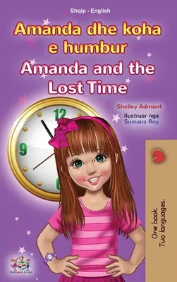 Amanda et le temps perdu (livre bilingue anglais albanais pour enfants) - Amanda and the Lost Time (Albanian English Bilingual Book for Kids)
