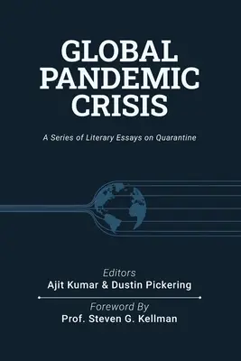 Crise pandémique mondiale : une série d'essais littéraires sur la quarantaine - Global Pandemic Crisis: a series of literary essays on quarantine