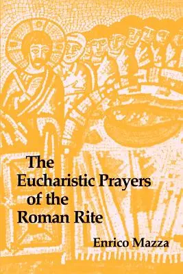 Les prières eucharistiques du rite romain - The Eucharistic Prayers of the Roman Rite