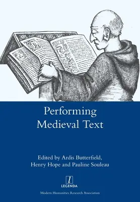 L'interprétation des textes médiévaux - Performing Medieval Text