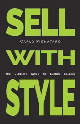 Vendre avec style : Le guide ultime de la vente de luxe - Sell with Style: The ultimate guide to luxury selling