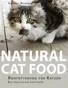 Alimentation naturelle pour chats : Rohftterung fr Katzen - Ein praktischer Leitfaden (en anglais) - Natural Cat Food: Rohftterung fr Katzen - Ein praktischer Leitfaden