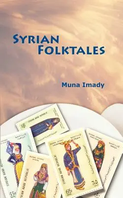 Contes populaires syriens - Syrian Folktales