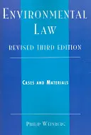 Droit de l'environnement : Cases and Materials, Revised 3rd Edition - Environmental Law: Cases and Materials, Revised 3rd Edition
