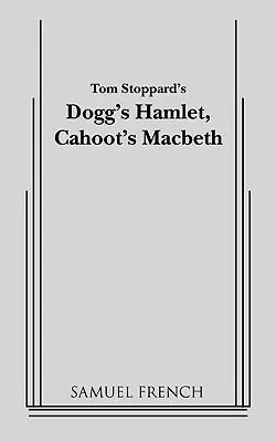 Le Hamlet de Dogg, le Macbeth de Cahoot - Dogg's Hamlet, Cahoot's Macbeth