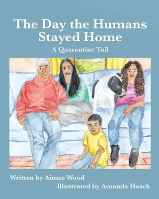 Le jour où les humains sont restés chez eux : Une queue de quarantaine - The Day the Humans Stayed Home: A Quarantine Tail