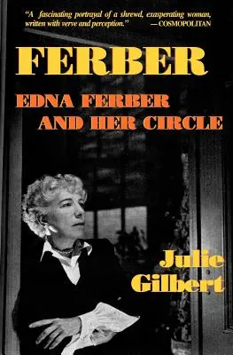 Ferber : Edna Ferber et son cercle - Ferber: Edna Ferber and Her Circle