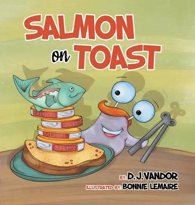 Saumon sur toast - Salmon On Toast