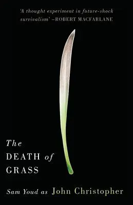 La mort de l'herbe - The Death of Grass