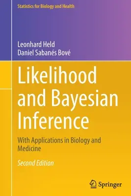 Vraisemblance et inférence bayésienne : Applications en biologie et en médecine - Likelihood and Bayesian Inference: With Applications in Biology and Medicine