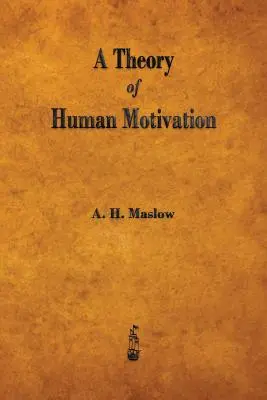 Théorie de la motivation humaine - A Theory of Human Motivation