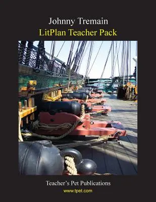 Litplan Teacher Pack : Johnny Tremain - Litplan Teacher Pack: Johnny Tremain