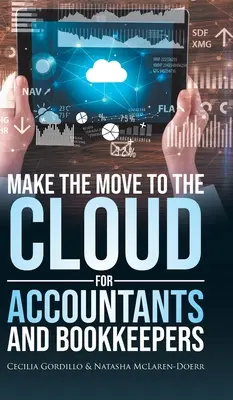Le passage à l'informatique dématérialisée pour les comptables et les teneurs de livres - Make the Move to the Cloud for Accountants and Bookkeepers