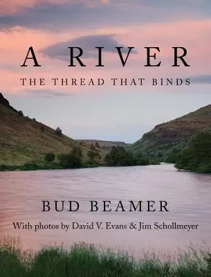 Une rivière : Le fil conducteur - A River: The Thread That Binds