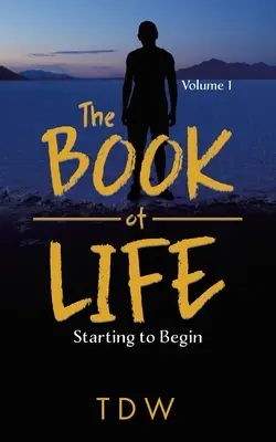 Le livre de la vie : Commencer à commencer - The Book of Life: Starting to Begin