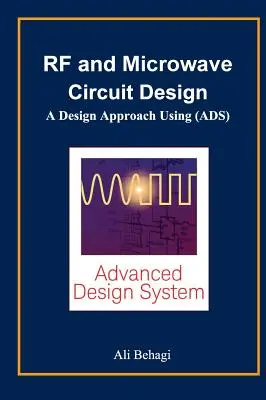 Conception de circuits RF et micro-ondes : Une approche de la conception utilisant (ADS) - RF and Microwave Circuit Design: A Design Approach Using (ADS)