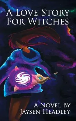 Une histoire d'amour pour les sorcières - A Love Story for Witches