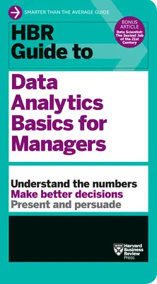 HBR Guide to Data Analytics Basics for Managers (en anglais) - HBR Guide to Data Analytics Basics for Managers