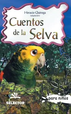 Cuentos de la selva : Clasicos para ninos - Cuentos de la selva: Clasicos para ninos