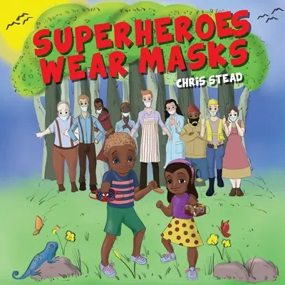 Les super-héros portent des masques : Un livre d'images pour aider les enfants souffrant de distanciation sociale et d'anxiété covide - Superheroes Wear Masks: A picture book to help kids with social distancing and covid anxiety