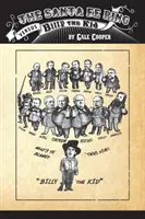 L'anneau de Santa Fe contre Billy The Kid : la fabrication d'un monstre américain - The Santa Fe Ring Versus Billy The Kid: The Making of an American Monster