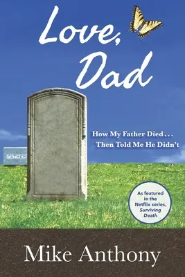 Love, Dad : Comment mon père est mort... puis m'a dit qu'il ne l'était pas - Love, Dad: How My Father Died... Then Told Me He Didn't