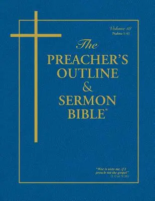 La Bible du prédicateur - Vol. 18 : Psaumes 1 - 41 : King James Version - The Preacher's Outline & Sermon Bible - Vol. 18: Psalms 1 - 41: King James Version