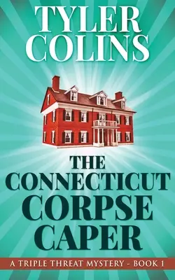 L'histoire du cadavre du Connecticut - The Connecticut Corpse Caper