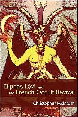 Eliphas Lévi et le renouveau occulte français - Eliphas Lvi and the French Occult Revival