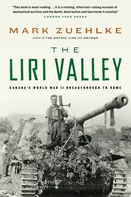 La vallée du Liri : La percée canadienne vers Rome pendant la Seconde Guerre mondiale - The Liri Valley: Canada's World War II Breakthrough to Rome