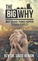Le grand pourquoi : Pourquoi les mauvaises choses arrivent-elles aux bonnes personnes ? - The Big Why: Why Do Bad Things Happen to Good People?