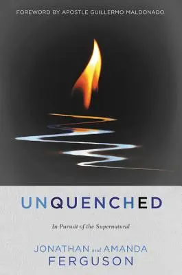 Unquenched : À la poursuite du surnaturel - Unquenched: In Pursuit of the Supernatural