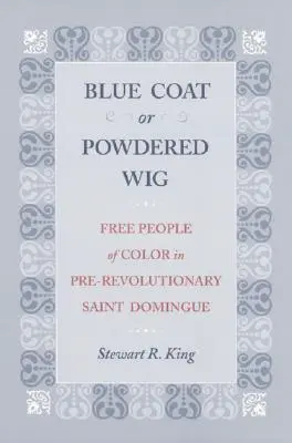 Manteau bleu ou perruque poudrée - Blue Coat or Powdered Wig