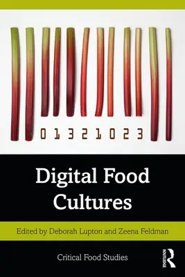 Cultures alimentaires numériques - Digital Food Cultures