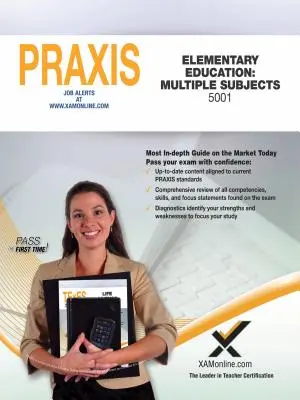 2017 Praxis Elementary Education : Matières multiples (5001) - 2017 Praxis Elementary Education: Multiple Subjects (5001)